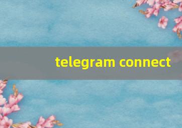 telegram connect